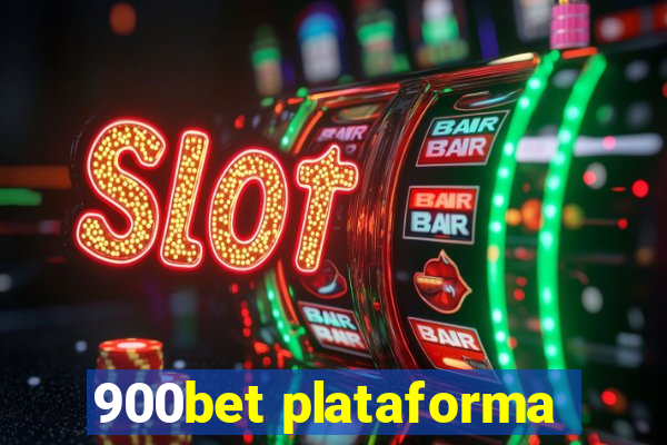 900bet plataforma